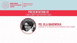 BCES2023- Presentation 01 : “Circularity Gap Report 2023” By Ola Bakowska