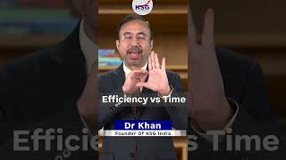 Efficiency vs Time  | Dr Khan | Short Video | KSG INDIA