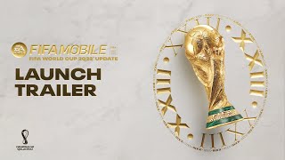 FIFA Mobile | FIFA World Cup™ Launch Trailer
