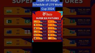 Super Six Stage Schedule of U19 World Cup 2024,#u19worldcup2024,#cricket,#shorts,#viralshorts