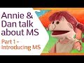 Annie & Dan Talk About MS | Part 1 - Introducing MS | MS Society