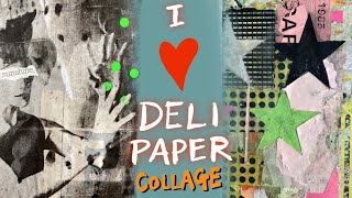 Collage tips and tricks - Deli Paper!!