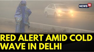 Delhi-NCR Engulfed In Dense Fog, IMD Issues Red Alert, Temp Drops To 3.5 Degree | English News