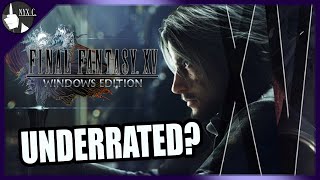 WHY YOU SHOULD GIVE FINAL FANTASY XV A CHANCE (GAME ANALYSIS NO SPOILERS)