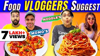 😱 Eating Only What FOOD VLOGGER Suggest 😱 Delhi Edition