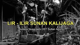 LIR - ILIR BUDAYA NUSANTARA - TEMBANG SUNAN KALIJAGA - WONG JOWO OJO LALI JOWONE