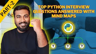 Top Python Interview Questions Answered with Mind Maps Part 2 || Advanced Python Interview Prep