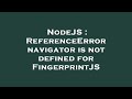 NodeJS : ReferenceError navigator is not defined for FingerprintJS