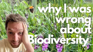 Why I was wrong about biodiversity