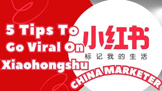 5 Xiaohongshu Tips Make Your Brand Viral in China丨小紅書丨Little Red Book丨RED