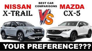 ALL NEW Nissan X-TRAIL Vs ALL NEW Mazda CX-5 | Which one do you prefer?