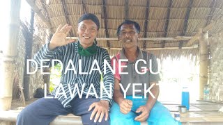 DEDALANE GUNO LAWAN YEKTI