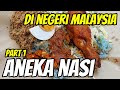 (Part 1) Jelajah Rasa: Mengenali Aneka Jenis Nasi di Setiap Negeri di Malaysia