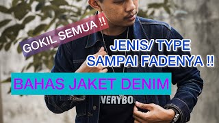 Bahas jaket denim mulai dari tipe sampai fadingnya !