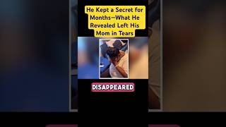 Son Kept a Secret for Months—What He Revealed Left His Mom in Tears