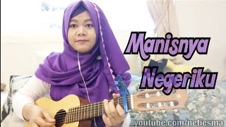 Manisnya Negeriku (LAGU UNTUK INDONESIA)Ciptaan Pujiono