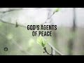 God's Agents of Peace | Audio Reading | Our Daily Bread Devotional | April 12, 2024