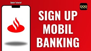 How to sign up Mobile Banking On Santander App