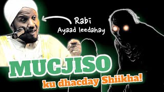 Mucjiso ayuu la kulmay Sheekh Abdirashid | SUBXAANALLAH |