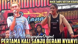 PERTAMA KALI SANJU NYANYI&NIKEN TAMPIL BEDA. MAYANGKORO ORIGINAL Live Janti Wates Kediri 2023