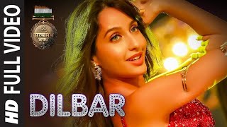 Dilbar Dilbar Full Video Song | Satyameva Jayate | John Abraham,Nora Fatehi,Tanishk