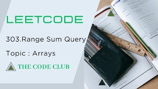 Range Sum Query | Solution to Leetcode problem 303 | DSA | Arrays | Easy | Python3 code.