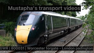 GWR | 800031 | Worcester forgate - London pad