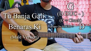 Tu Banja Gali Benaras Ki (Male Version) | Easy Guitar Chords Lesson+Cover, Strumming Pattern...