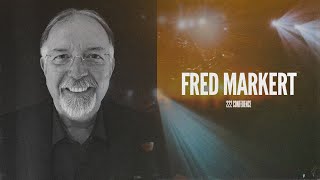 222 Conference | Saturday Morning Session 2 | Fred Markert