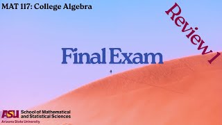 Final Exam – Review 1 | MAT 117 at ASU