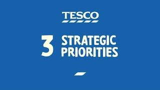 Tesco: Our Three Strategic Priorities