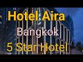 Aira Hotel in Bangkok || 5 Star Hotel in Bangkok || Bangkok Hotel's review