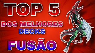 TOP 5 DOS MELHORES DECK DE FUSÃO