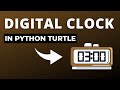How to create a digital clock⏰ using python turtle🐍|#digitalclock #python #pythonprojects