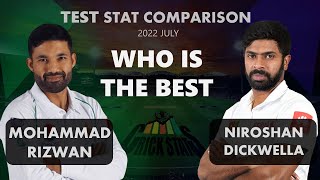Mohammad Rizwan vs Niroshan DickwellaTest Stat Comparison - 2022 July | Crick Stats Episode 42