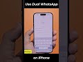 How to use dual WhatsApp on iPhone