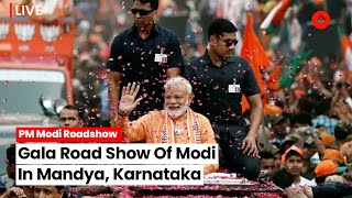 LIVE: Watch PM Narendra Modi In Gala Road Show In Mandya, Karnataka