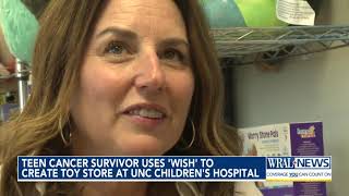 Teen Cancer survivor uses 'wish' to create toy store at UNC Children's Hosptial