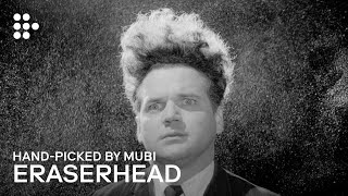 ERASERHEAD | Hand-picked by MUBI