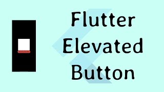 Flutter Widgets | Flutter Elevated Button