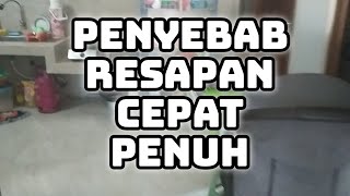 Penyebab Resapan Limbah Rumah Cepat Penuh dan Tidak Meresap