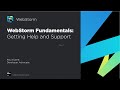 WebStorm Fundamentals: Getting Help and Support