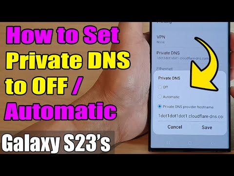 Galaxy S23: How to set Private DNS to OFF/Automatic