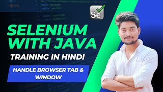How to handle Browser Tab, Windows using Selenium Java | Selenium in Hindi