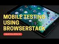 Testing Across Devices & Browsers | BrowserStack Beginner's Guide