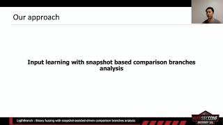 #HITB2021AMS D2T2 - Binary Fuzzing With Snapshot-Assisted-Driven Comparison Branch Analysis - K. Son