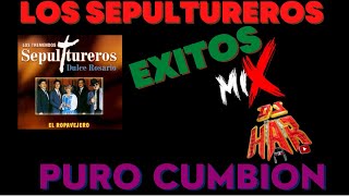 LOS SEPULTUREROS PURO CUMBION CHINGON EXITOS MIX DJ HAR