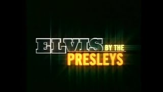 ELVIS BY THE PRESLEYS ORIGINAL UK BROADCAST MAY 18 2005 PRESLEY DOCUMENTARY PRISCILLA LISA MARIE