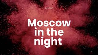 Moscow in the night ( DJ. SH4DE Remix)