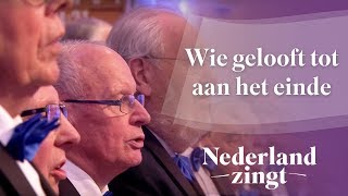 Wie gelooft tot aan het einde - Nederland Zingt